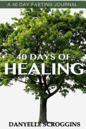 40 Days of Healing