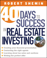 40 Days to Success in Real Estate Investing - Shemin, Robert