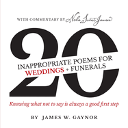 40 Inappropriate Poems for Weddings + Funerals: Knowing what not to say is always a good first step