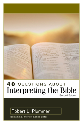 40 Questions about Interpreting the Bible - Plummer, Robert