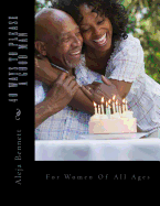 40 Ways to Please a Good Man: For Women in Their Forties