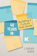 40 Years In: Building a Culture that Sticks