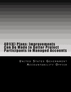 401(K) Plans: Improvements Can Be Made to Better Protect Participants in Managed Accounts - United States Government Accountability