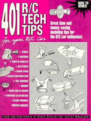 401 R/C Tech Tips for Your R/C Car - Newman, Jim