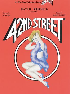 42nd Street (vocal selections) - Warren, Harry (Composer), and Dubin, Al (Composer)