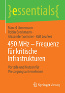 450 MHz - Frequenz Fr Kritische Infrastrukturen: Vorteile Und Nutzen Fr Versorgungsunternehmen