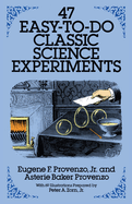 47 Easy-To-Do Classic Science Experiments