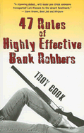 47 Rules of Highly Effective Bank Robbers