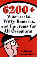 4800 wisecracks, witty remarks, and epigrams for all occasions - Fuller, Edmund