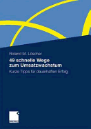 49 Schnelle Wege Zum Umsatzwachstum: Kurze Tipps Fr Dauerhaften Erfolg