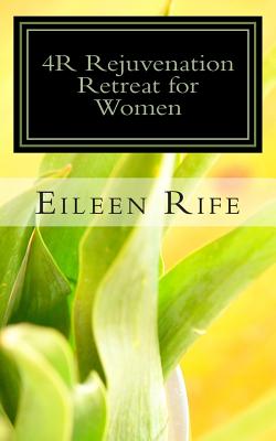 4R Rejuvenation Retreat for Women - Rife, Eileen