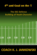 4th and Goal on the 1: The SSC Defense - Building of Youth Character