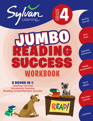 4th Grade Jumbo Reading Success Workbook: 3 Books in 1--Spelling Success, Vocabulary Success, Reading Comprehension Success; Activities, Exercises & Tips to Help Catch Up, Keep Up & Get Ahead - Sylvan Learning