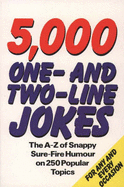 5,000 one-and two-line jokes : the A-Z of snappy sure-fire humour on 250 popular topics