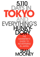 5,110 Days in Tokyo and Everything's Hunky-Dory: The Marketer's Guide to Advertising in Japan