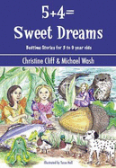 5+4 = Sweet Dreams: Bed Time Stories for 3 to 9 Year Olds