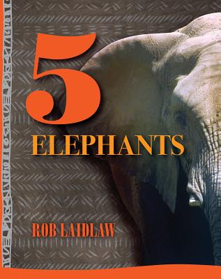5 Elephants - Laidlaw, Rob