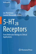 5-Ht2b Receptors: From Molecular Biology to Clinical Applications