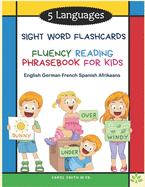 5 Languages Sight Word Flashcards Fluency Reading Phrasebook for Kids - English German French Spanish Norwegian: 120 Kids flash cards high frequency words my first reading books for level 1-4 with sentences and colorful pictures: kindergarten - grade 3