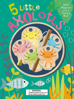 5 Little Axolotls - Brooks, Susie