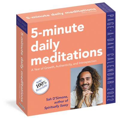 5-Minute Daily Meditations Page-a-Day Calendar 2022: a Year of Growth, Authenticity, and Introspection - Workman Calendars/ D'Simone, Sah