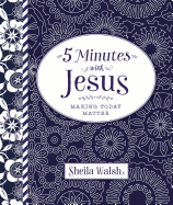 5 Minutes with Jesus: Quick Daily Devotions for Busy Lives (a 50-Day Devotional)