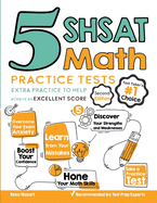 5 SHSAT Math Practice Tests: Extra Practice to Help Achieve an Excellent Score