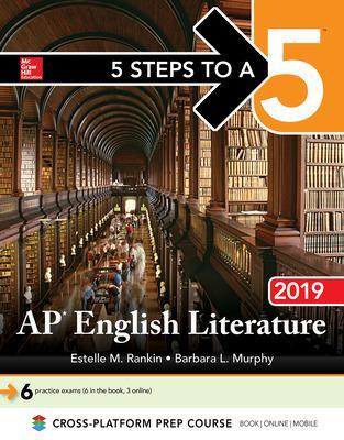 5 Steps to a 5: AP English Literature 2019 - Rankin, Estelle M, and Murphy, Barbara L
