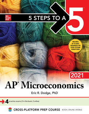 5 Steps to a 5: AP Microeconomics 2021 - Dodge, Eric