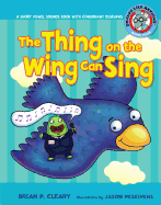 #5 the Thing on the Wing Can Sing: A Short Vowel Sounds Book with Consonant Digraphs