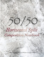 50/50 Horizontal Split Composition Notebook: Half Blank/Half Lined White Granite Edition