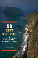 50 Best Short Hikes in California's Central Coast