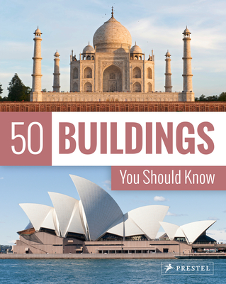 50 Buildings You Should Know - Kuhl, Isabel