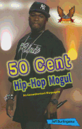 50 Cent: Hip-Hop Mogul
