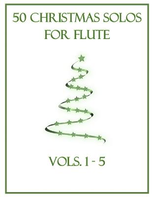 50 Christmas Solos for Flute: Vols. 1-5 - Dockery, B C