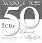 50 Classical Highlights: Baroque