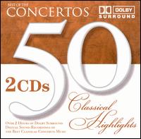 50 Classical Highlights: Concertos - 