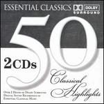 50 Classical Highlights: Essential Classics