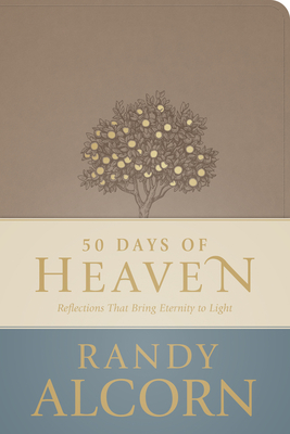 50 Days of Heaven: Reflections That Bring Eternity to Light - Alcorn, Randy