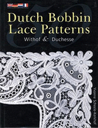 50 Dutch Bobbin Lace Patterns: Withof & Duchesse