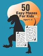 50 Easy Mazes for Kids Ages 4 - 6 Vol. 2