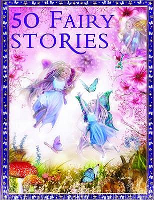 50 Fairy Stories - Gallagher, Belinda (Editor)