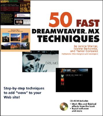 50 Fast Dreamweaver MX Techniques - Warner, Janine, and Gonzalez, Yanier, and Berkowitz, Ivonne