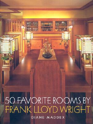 50 Favorite Rooms by Frank Lloyd Wright - Maddex, Diane