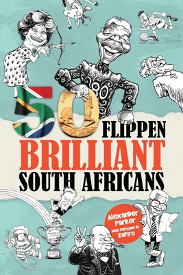 50 Flippen Brilliant South Africans - Richman, Tim, and Parker, Alexander