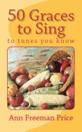 50 Graces to Sing: To Tunes You Know