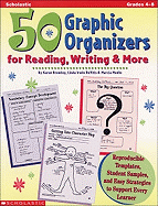 50 Graphic Organizers for Reading, Writing & More: Reproducible Templates, Student Samples, and Easy Strategies to Support Every Learner