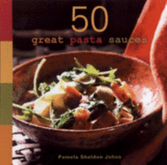 50 Great Pasta Sauces