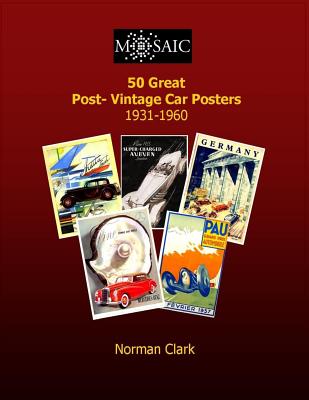 50 Great Post-Vintage Car Posters 1931-1960 - Clark, Norman