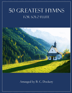 50 Greatest Hymns for Solo Flute